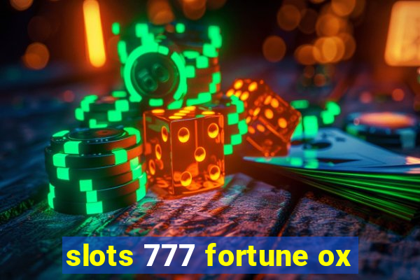 slots 777 fortune ox